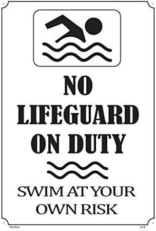 אין מציל בתפקיד שחייה בסימן הסיכון שלך-שלט בטיחות בבריכה, עיצוב חי בתוספת הגנה על UV כדי להימשך פלסטיק זמן רב ונטול חלודה ב 20 x14 0.06,