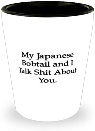 הבובטייל היפני שלי ואני מדברים עליך חרא. כוס שוט, כוס קרמיקה חתול בובטאיל יפני, אפוס לחתול בובטאיל יפני