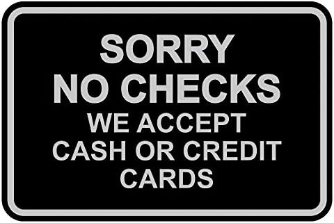 סליחה אין צ'קים שאנו מקבלים שלט במזומן או כרטיסי אשראי - קטן